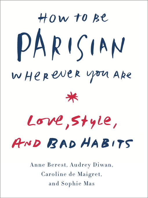 Title details for How to Be Parisian Wherever You Are by Anne Berest - Wait list